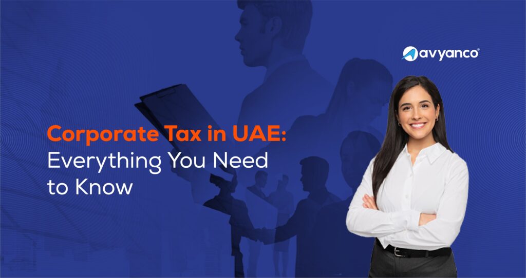Corporate Tax in the UAE: Everything You Need to Know